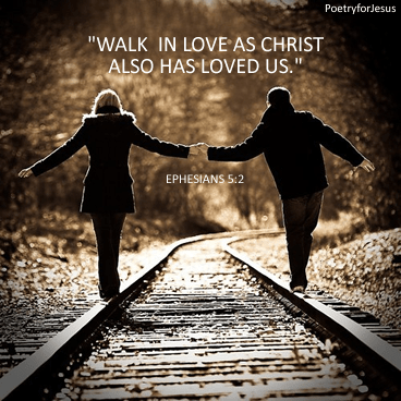 walk in love – Ephesians 5:2